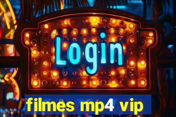 filmes mp4 vip